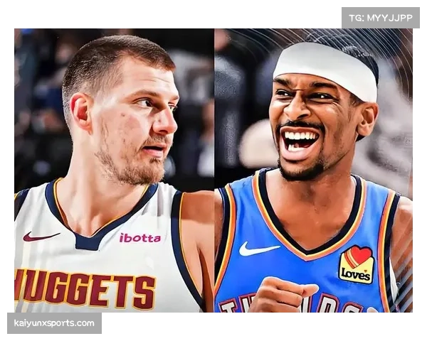 掘金20分大胜雷霆巩固西部榜首，约基奇体系压制对手速度冲击战术